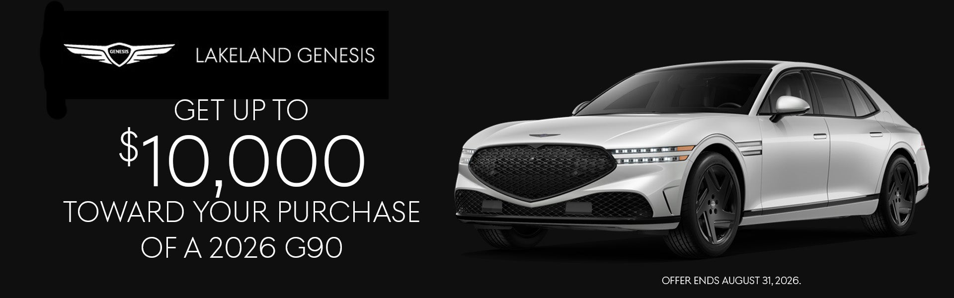 Get up to $10,000 toward the purchase of a Genesis G90